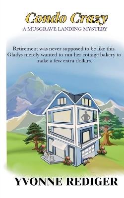 Condo Crazy - Yvonne Rediger - cover