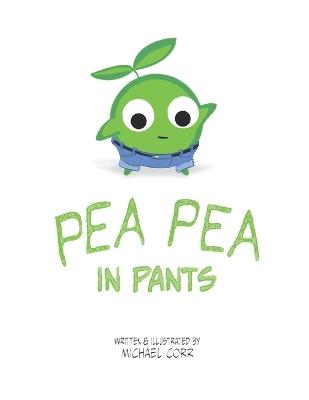 Pea Pea In Pants - Michael Corr - cover