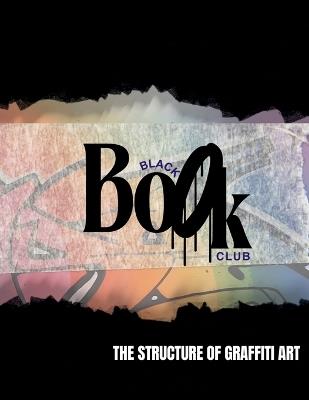 Black Book Club: The Structure of Graffiti Art - Diana Rowthorn - cover