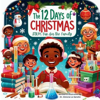 The 12 Days of Christmas: STEM Fun for the Family - Simone Le Gendre - cover