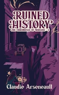 Ruined History - Claudie Arseneault - cover