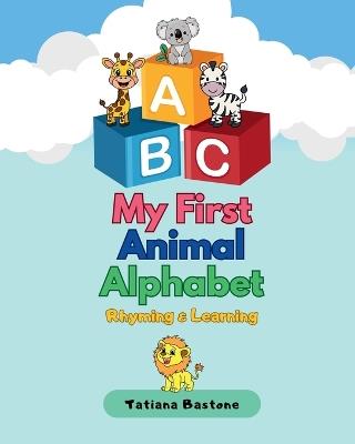 ABC Animal Adventures: Rhyming & Learning - Tatiana Bastone - cover