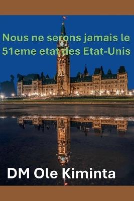 Nous ne serons jamais le 51ème état des États-Unis. - DM Ole Kiminta - cover