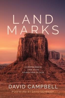 Landmarks: A Comprehensive Look at the Foundations of Faith - David Campbell - cover