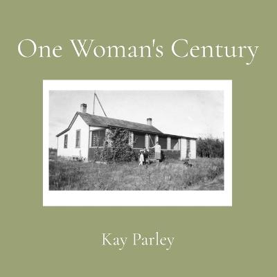 One Woman's Century - Kay Parley - cover