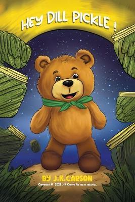 Hey Dill Pickle - J K Carson - cover