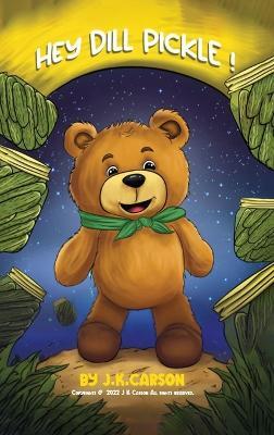 Hey Dill Pickle - J K Carson - cover