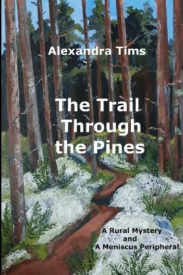 The Trail Through the Pines - Alexandra Tims - cover