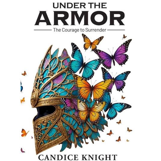 Under the Armor: The Courage to Surrender