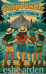 Camp PowHer: The Summer I Found Me