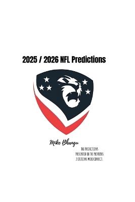 2025 / 2026 NFL Predictions - Mike Bhangu - cover