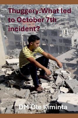 Thuggery: What led to October 7th incident? - DM Ole Kiminta - cover