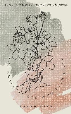 The Smallest God Who Ever Lived - Thanh Dinh - cover