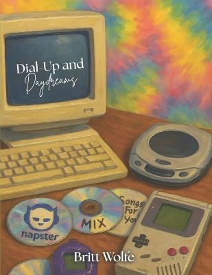 Dial-Up and Daydreams - Britt Wolfe - cover