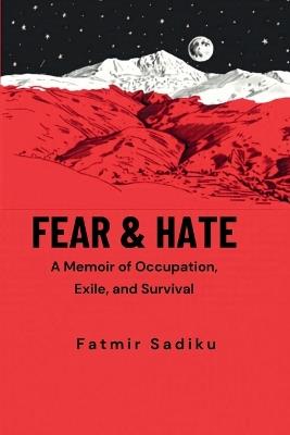 Fear & Hate - Fatmir Sadiku - cover
