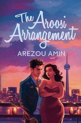 The Aroosi Arrangement - Arezou Amin - cover