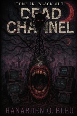 Dead Channel - Hanarden O Bleu - cover