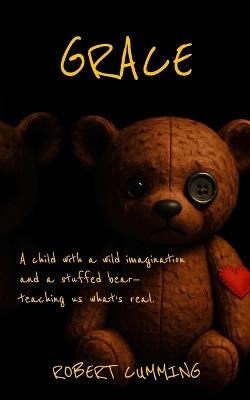 Grace: What does it mean to be real? - Robert Cumming - cover