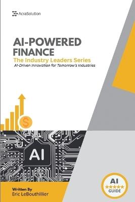 AI In Finance: How Artificial Intelligence Is Transforming Investing - Eric Lebouthillier - cover