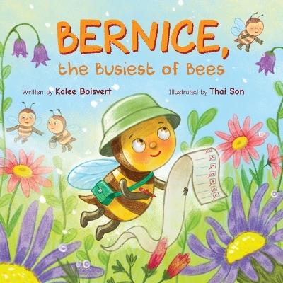 Bernice, the Busiest of Bees - Kalee Boisvert - cover
