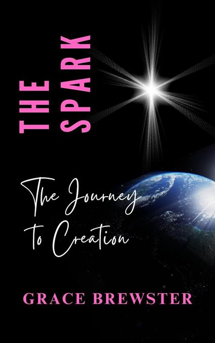 The Spark: The Journey to Creation