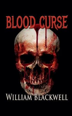 Blood Curse - William Blackwell - cover