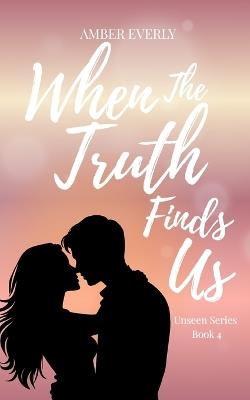 When the Truth Finds Us - Amber Everly - cover