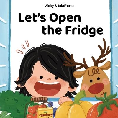Let's Open the Fridge: A Fun Food and Counting Book - Vicky Lin - cover