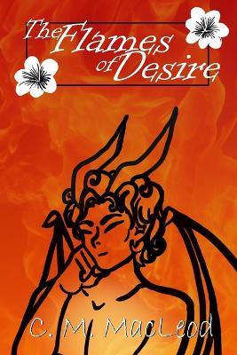 The Flames of Desire - C M MacLeod - cover