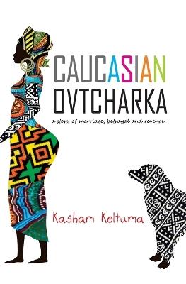 Caucasian Ovtcharka - Kasham Keltuma - cover
