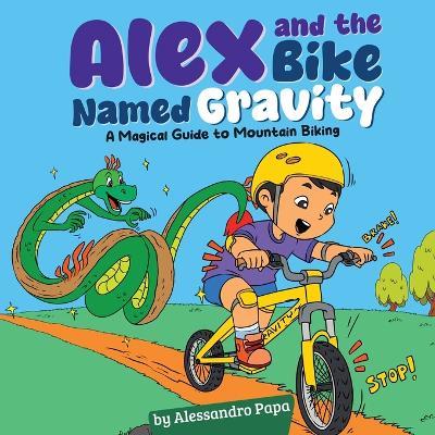Alex and the bike named Gravity - Alessandro Papa - cover