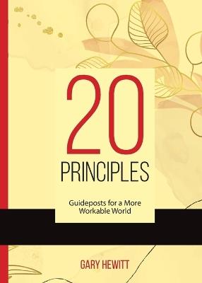 20 Principles - Guideposts for a More Workable World - Gary Hewitt - cover