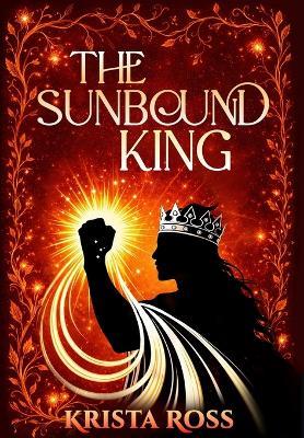 The Sunbound King - Krista Ross - cover