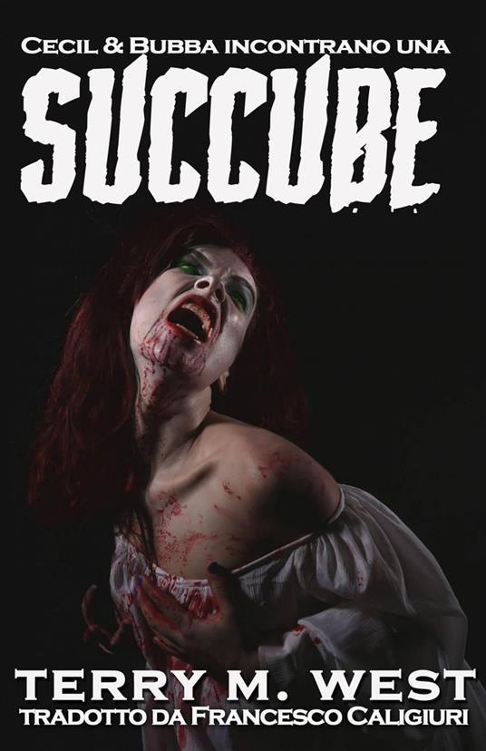 Cecil & Bubba incontrano una Succube - Terry M. West - ebook