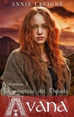 La profecía del Druida (Avana, volumen 1)