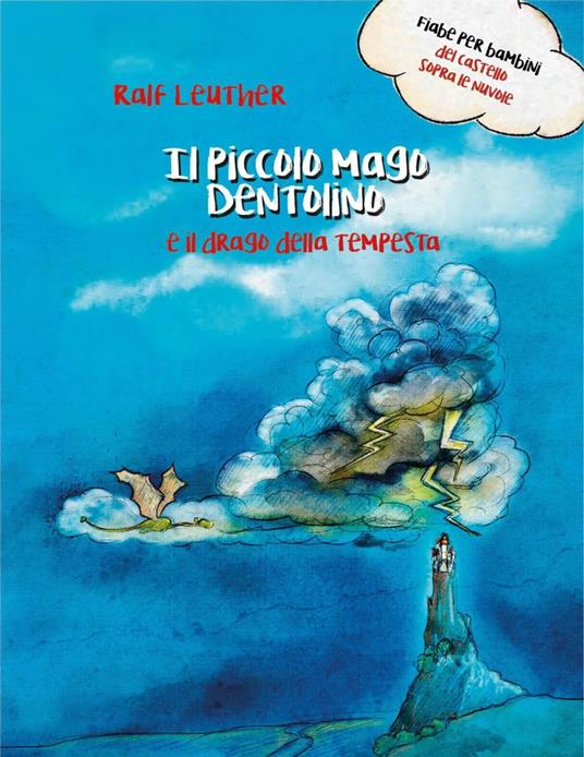 Il piccolo mago Dentolino e il drago della tempesta - Ralf Leuther - ebook