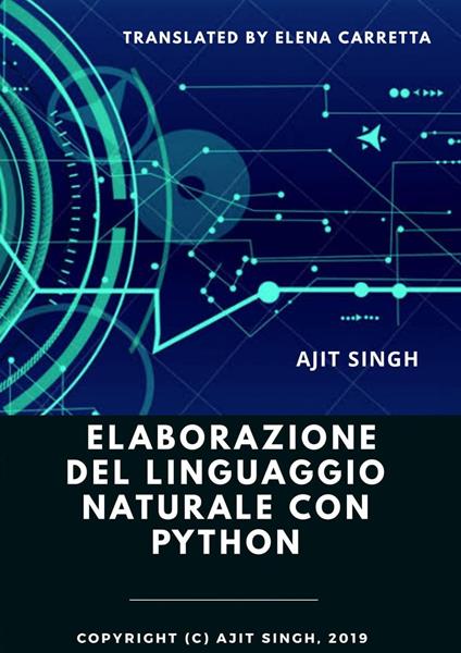 Elaborazione del linguaggio naturale con Python - Ajit Singh - ebook