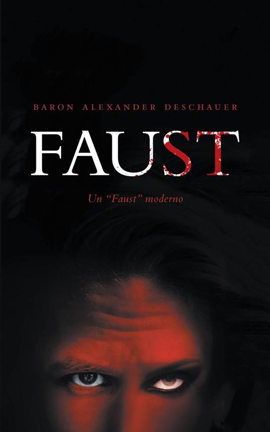 Faust - Baron Alexander Deschauer - ebook