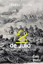 2 de Julio - Una Historia de Libertad