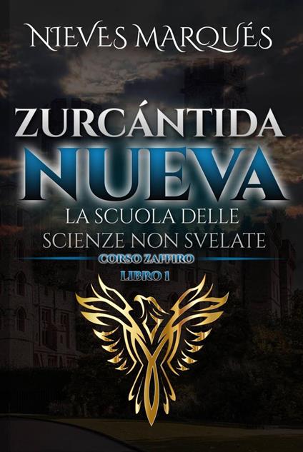 Zurcántida Nueva La Scuola delle Scienze non Svelate - Nieves Marques - ebook