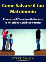 Come Salvare il tuo Matrimonio