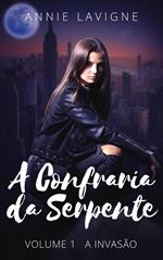 A Confraria da Serpente, volume 1 : A Invasão