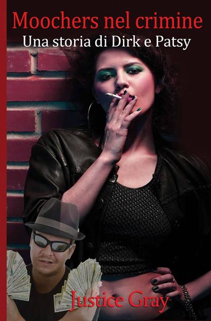 Moochers nel crimine - Justice Gray - ebook