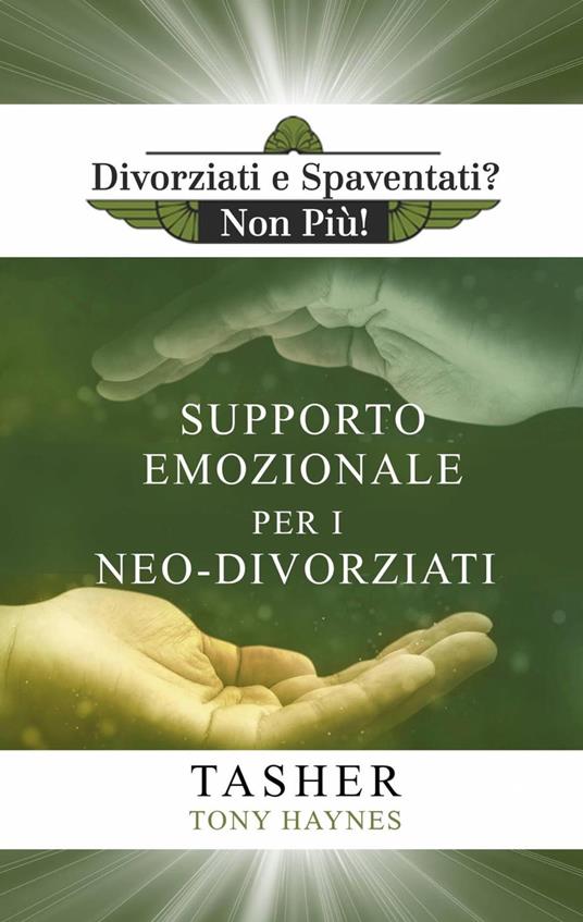 Libro di Supporto Emozionale per i Neo-Divorziati - T asher,Tony Haynes - ebook