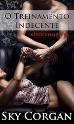 O Treinamento Indecente: Série Completa