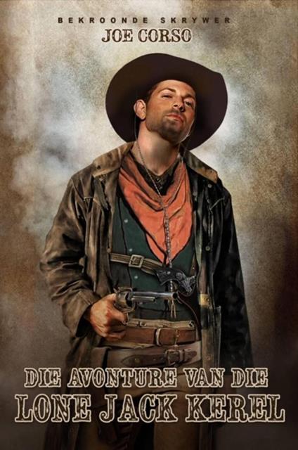 Die Avonture van die Lone Jack Kêrel - Joe Corso - ebook