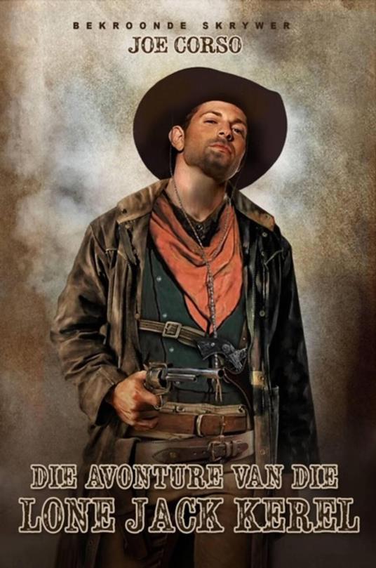 Die Avonture van die Lone Jack Kêrel - Joe Corso - ebook