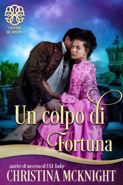 Un colpo di fortuna - Christina McKnight - ebook