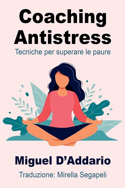 Coaching Antistress - Miguel D'Addario - ebook