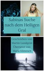 Sabinas Suche nach dem Heiligen Gral